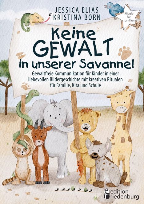 Oben: "Jessica Elias, Kristina Born". Groß: "Keine GEWALT in unserer Savanne!" Tiere halten ein Banner.