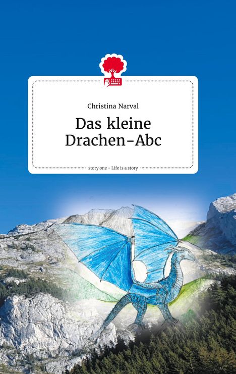 Christina Narval: Das kleine Drachen-ABC. Life is a Story - story.one, Buch