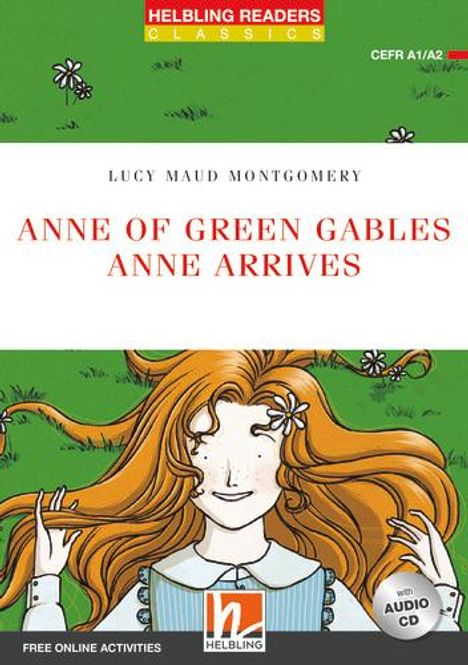 Lucy Maud Montgomery: Anne of Green Gables - Anne arrives + CD (NE), Buch