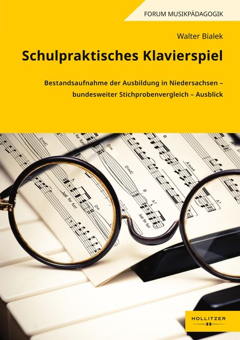 FORUM MUSIKPÄDAGOGIK. Schulpraktisches Klavierspiel von Walter Bialek. Notenblatt und Brille auf Klaviertasten.