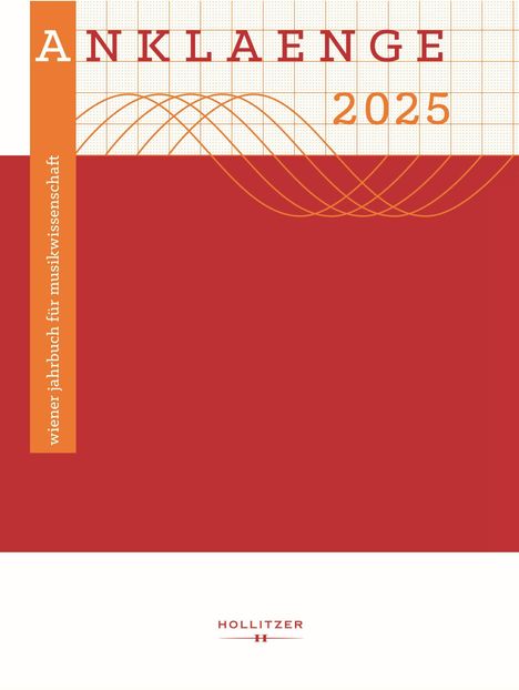 ANKLAENGE 2025, wiener jahrbuch für musikwissenschaft. Hollitzer Logo unten, rote und weiße Flächen mit Linien.