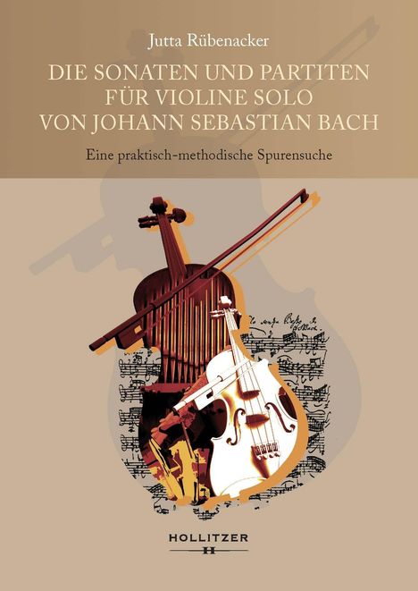 „Die Sonaten und Partiten für Violine Solo von Johann Sebastian Bach“. Illustration mit zwei Violinen und Notenblättern.