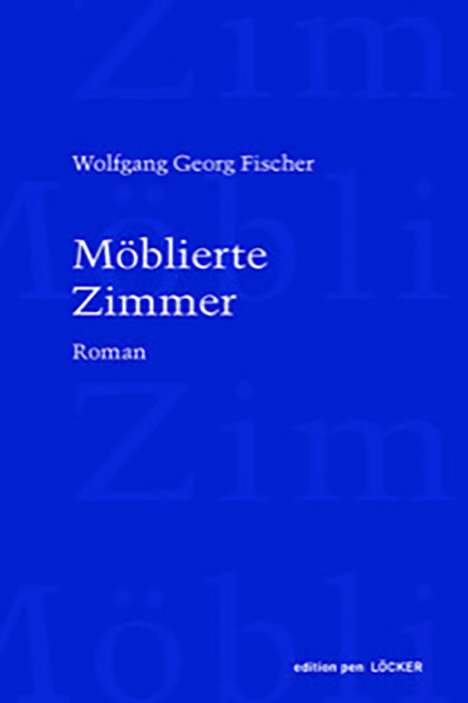 Wolfgang Georg Fischer: Fischer, W: Möblierte Zimmer, Buch