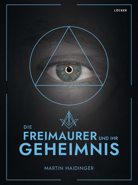 Martin Haidinger: Die Freimaurer und ihr Geheimnis, Buch