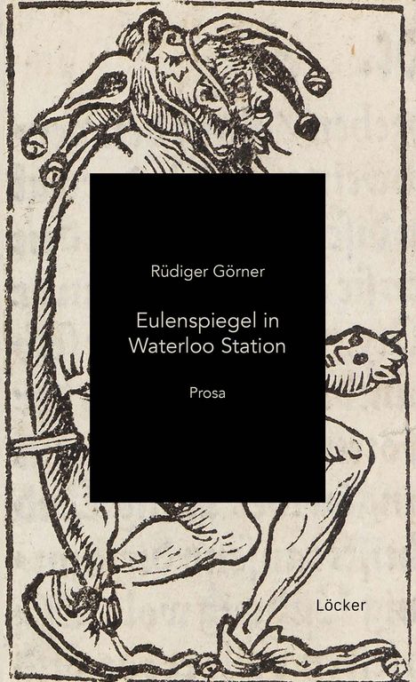 Rüdiger Görner: Eulenspiegel in Waterloo Station, Buch