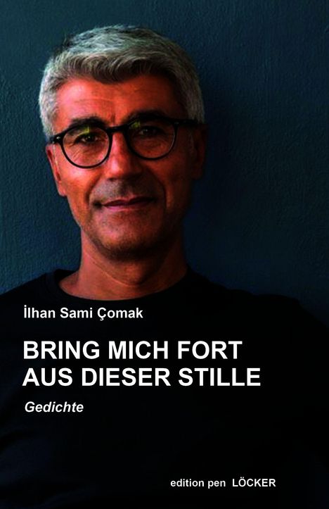 Ilhan Sami Comak: Bring mich fort aus dieser Stille, Buch