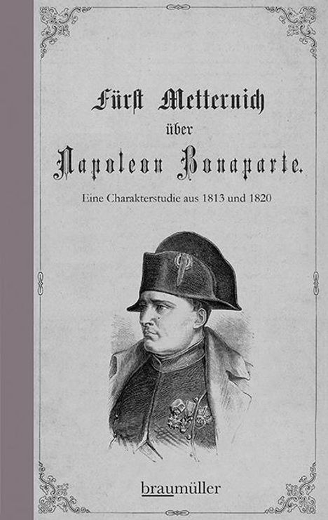Klemens Wenzel Lothar Metternich: Fürst Metternich über Napoleon Bonaparte, Buch