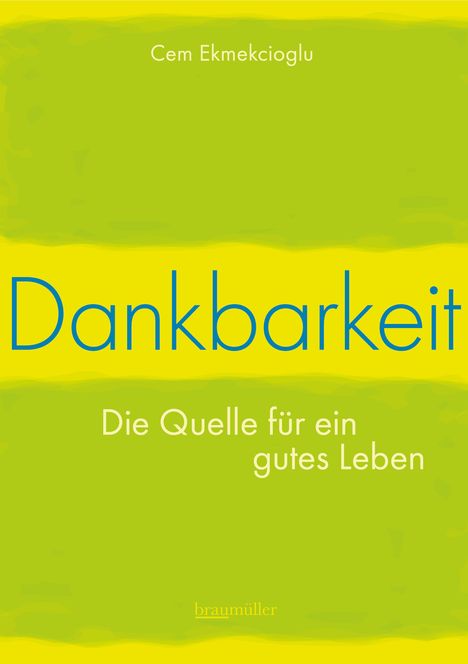 Cem Ekmekcioglu: Dankbarkeit - Die Quelle für ein gutes Leben, Buch