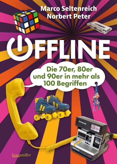 Norbert Peter: Offline - Die 70er, 80er und 90er in mehr als 100 Begriffen, Buch