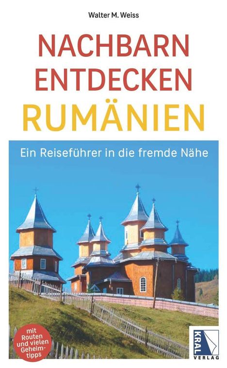 Walter M. Weiss: Nachbarn entdecken Rumänien, Buch