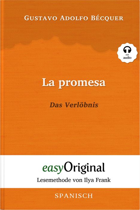 Gustavo Adolfo Bécquer: La promesa / Das Verlöbnis (Buch + Audio-CD) - Lesemethode von Ilya Frank - Zweisprachige Ausgabe Spanisch-Deutsch, Buch