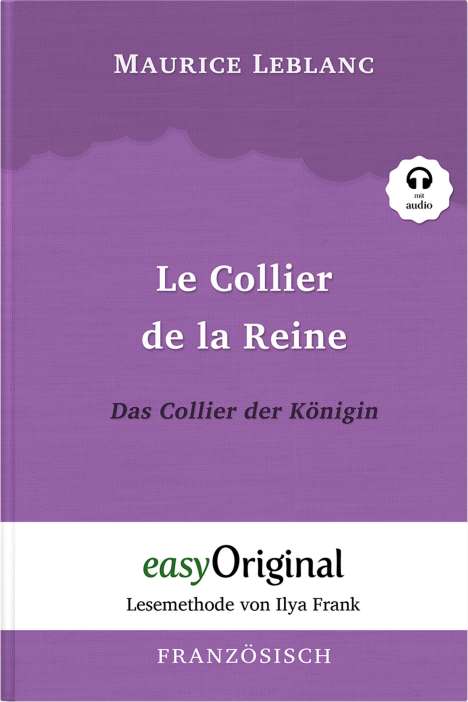 Maurice Leblanc: Le Collier de la Reine / Das Collier der Königin (Buch + Audio-CD) - Lesemethode von Ilya Frank - Zweisprachige Ausgabe Französisch-Deutsch, Buch