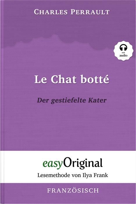 Charles Perrault (1628-1703): Le Chat botté / Der gestiefelte Kater (Buch + Audio-CD) - Lesemethode von Ilya Frank - Zweisprachige Ausgabe Französisch-Deutsch, Buch
