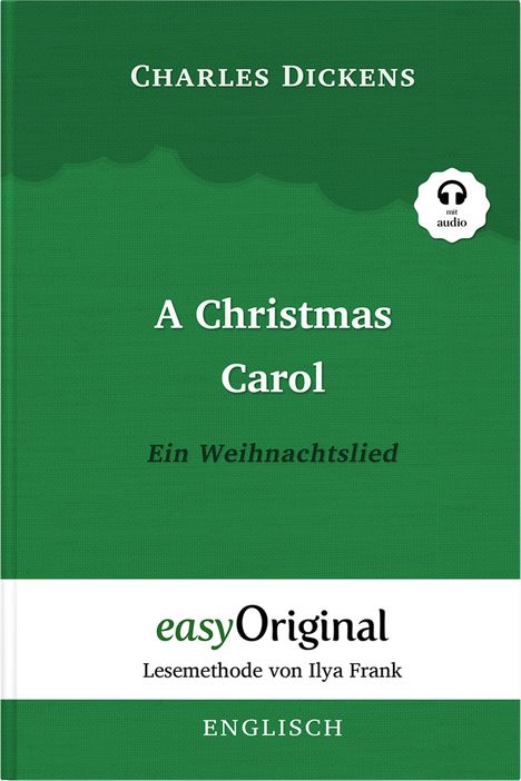 Charles Dickens: A Christmas Carol / Ein Weihnachtslied Softcover (Buch + MP3 Audio-CD) - Lesemethode von Ilya Frank - Zweisprachige Ausgabe Englisch-Deutsch, Buch