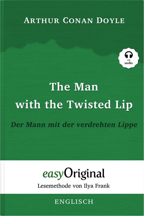 Sir Arthur Conan Doyle: The Man with the Twisted Lip / Der Mann mit der verdrehten L, Buch