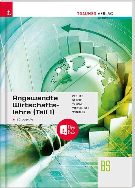 Kurt Pecher: Angewandte Wirtschaftslehre für Büroberufe (Teil 1) + digitales Zusatzpaket, Buch