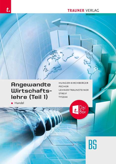 Barbara Hunger-Kirchberger: Angewandte Wirtschaftslehre für den Handel (Teil 1) + TRAUNER-DigiBox, Buch