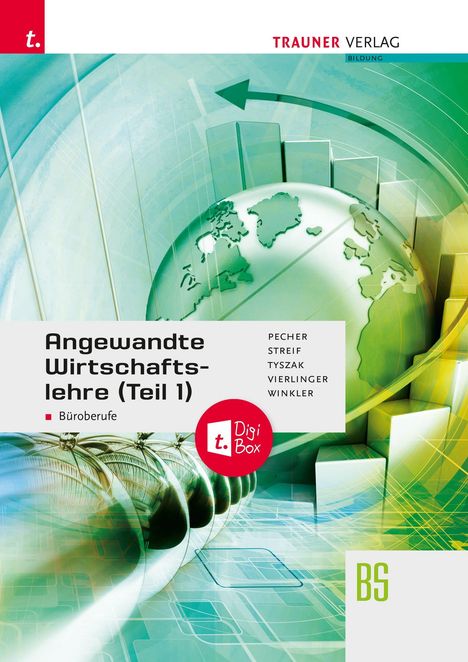 Kurt Pecher: Angewandte Wirtschaftslehre für Büroberufe (Teil 1) + TRAUNER-DigiBox, Buch