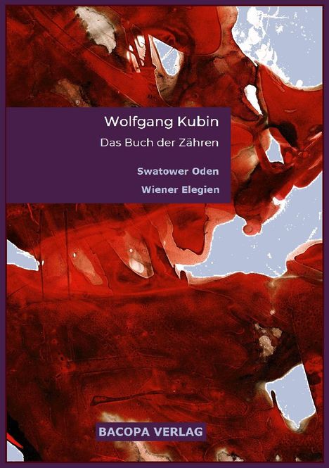 Wolfgang Kubin: Das Buch der Zähren., Buch
