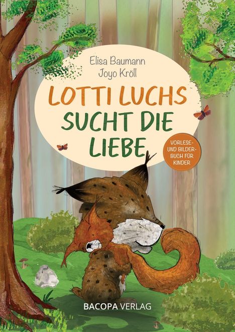 "Lotti Luchs sucht die Liebe" von Elisa Baumann und Joyo Kröll. Illustration: Ein Luchs umarmt ein Eichhörnchen im Wald.