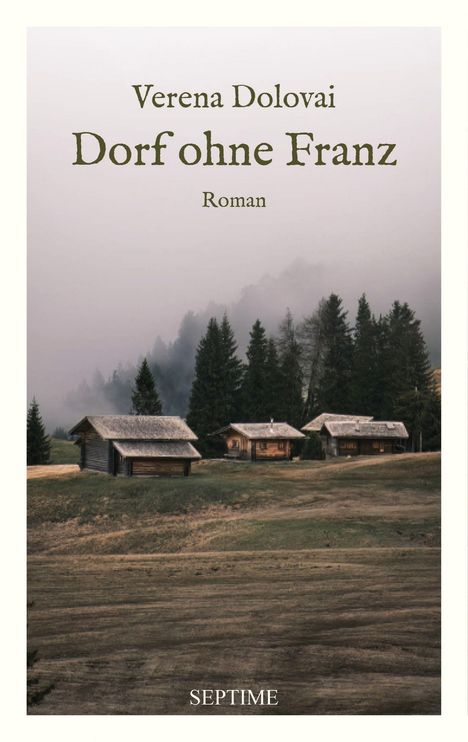 Verena Dolovai: Dorf ohne Franz, Buch