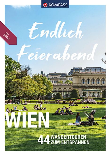 Lisa Aigner Werner Heriszt: KOMPASS Endlich Feierabend - Wien, Buch