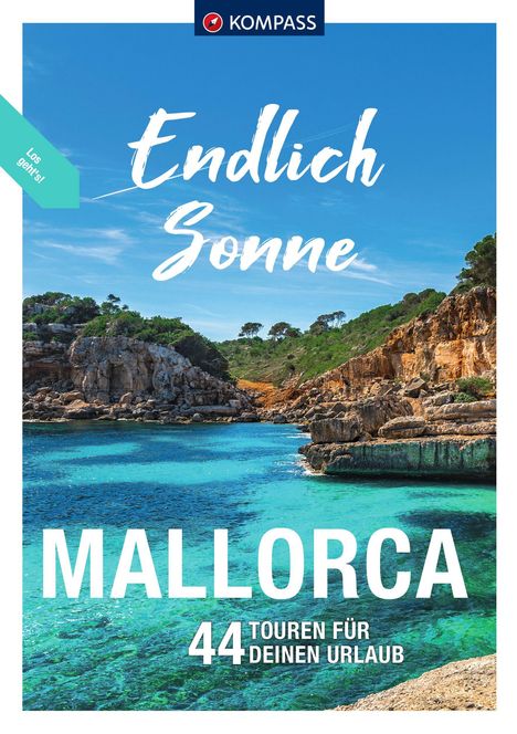 Lisa Aigner Wolfgang Heitzmann: KOMPASS Endlich Sonne - Mallorca, Buch