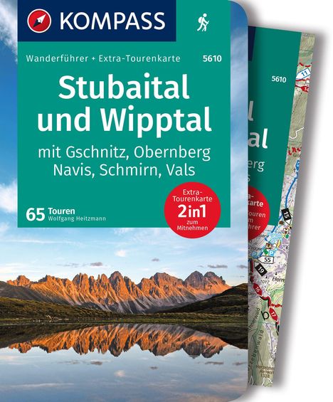 Wolfgang Heitzmann: KOMPASS Wanderführer Stubaital und Wipptal mit Gschnitz, Obernberg, Navis, Schmirn, Vals, 65 Touren mit Extra-Tourenkarte, Buch