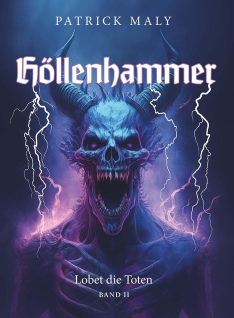 Patrick Maly: Höllenhammer - Lobet die Toten, Buch