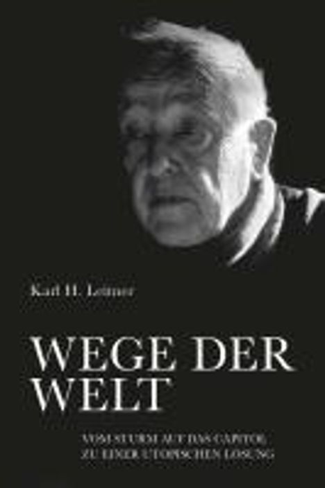 Karl Heinrich Leitner: Wege Der Welt, Buch