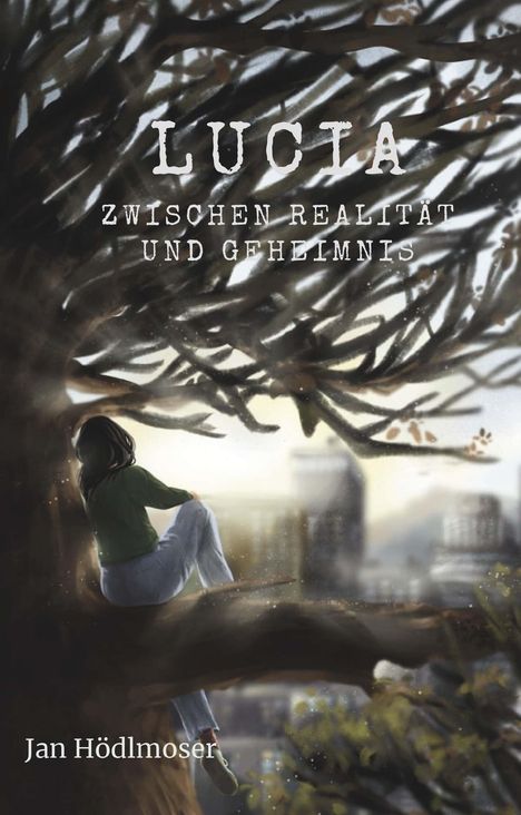 Jan Hödlmoser: Lucia - Zwischen Realität und Geheimnis, Buch
