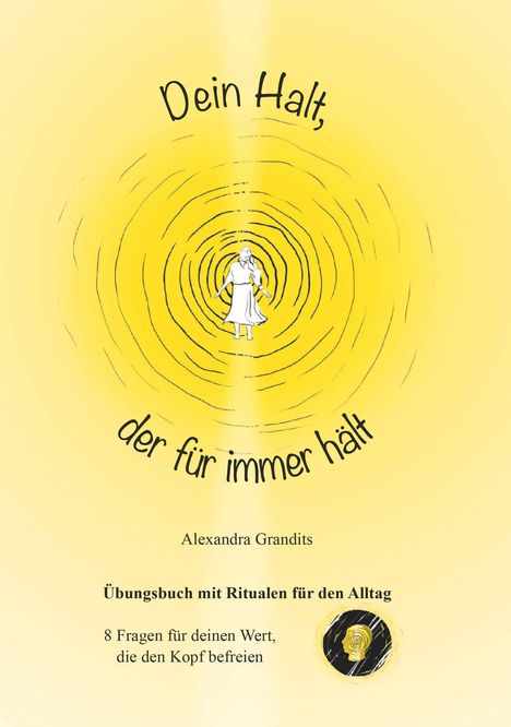 Mag. (FH) Alexandra Grandits: Dein Halt, der für immer hält, Buch