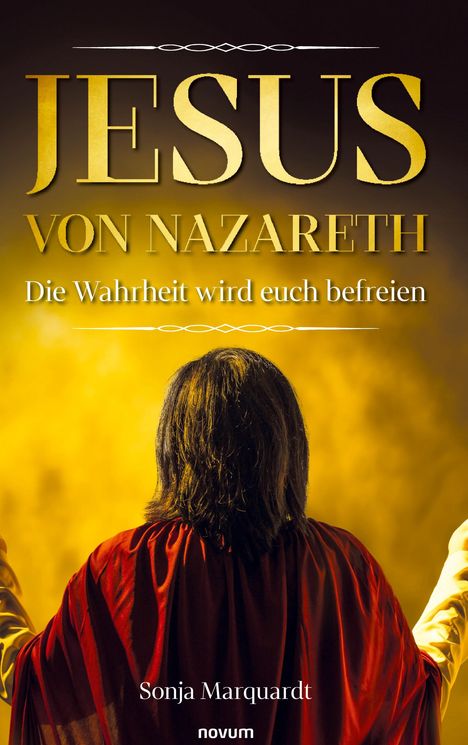 Sonja Marquardt: Jesus von Nazareth - Die Wahrheit wird euch befreien, Buch