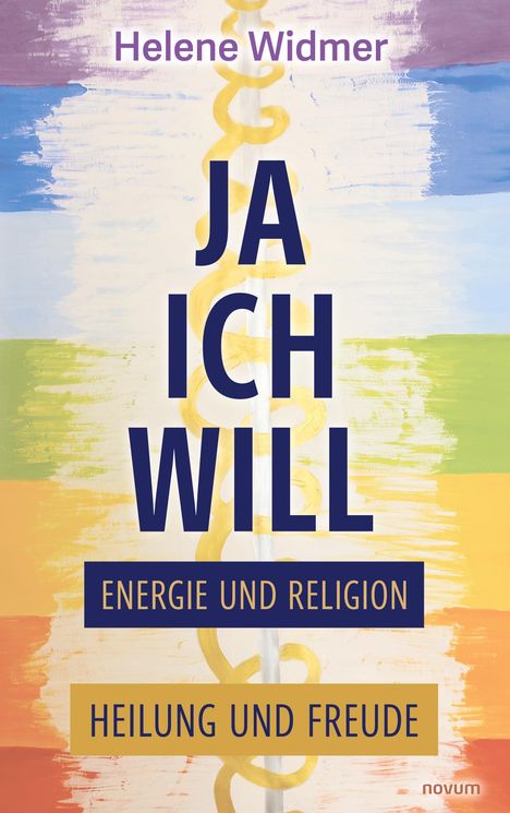 Helene Widmer: Ja, ich will ¿ Energie und Religion, Buch