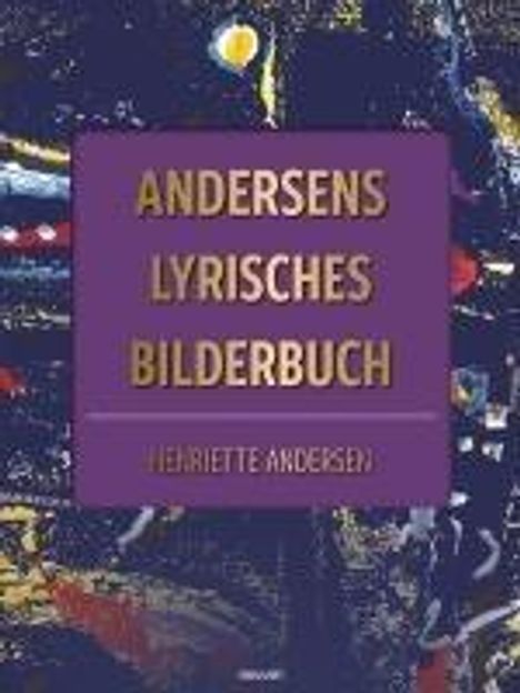 Henriette Andersen: Andersens lyrisches Bilderbuch, Buch