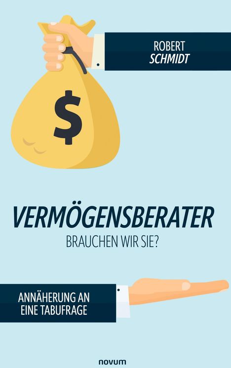 Robert Schmidt: Vermögensberater - brauchen wir sie?, Buch