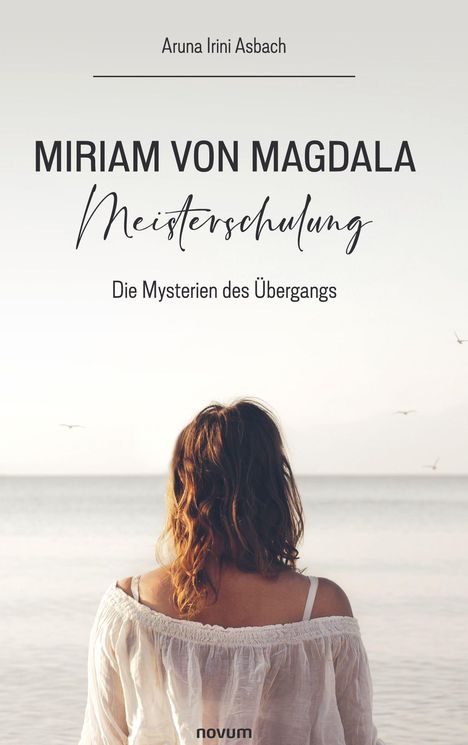 Aruna Irini Asbach: Miriam von Magdala Meisterschulung, Buch