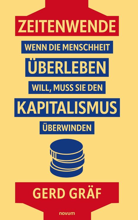 Gerd Gräf: Zeitenwende ¿ Wenn die Menschheit überleben will, muss sie den Kapitalismus überwinden, Buch