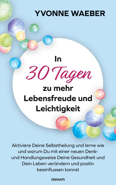 Yvonne Waeber: In 30 Tagen zu mehr Lebensfreude und Leichtigkeit, Buch