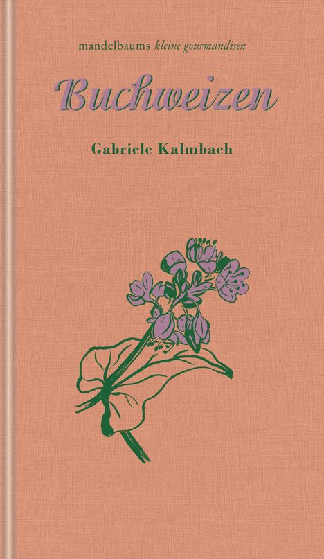 Gabriele Kalmbach: Buchweizen, Buch