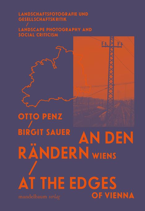 Birgit Sauer: An den Rändern Wiens / At the Edges of Vienna, Buch