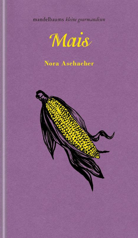 Nora Aschacher: Mais, Buch