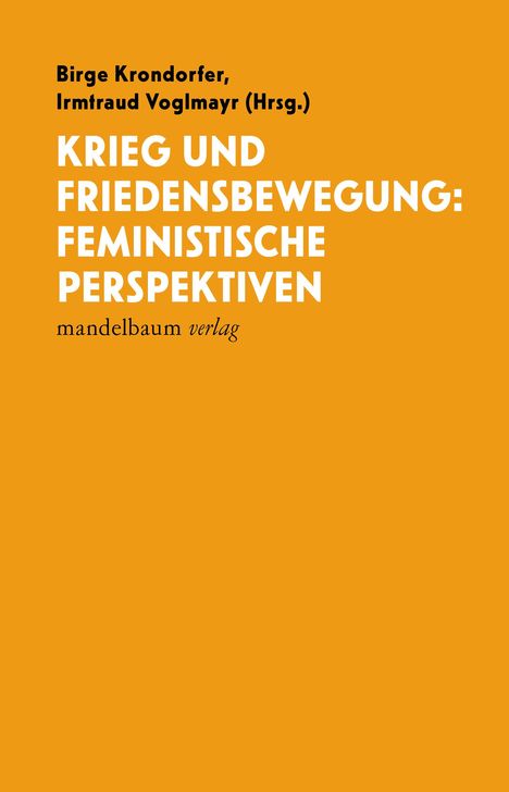 Krieg und Friedensbewegung: Feministische Perspektiven, Buch