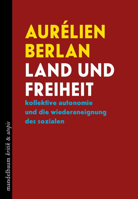 Aurélien Berlan: Land und Freiheit, Buch