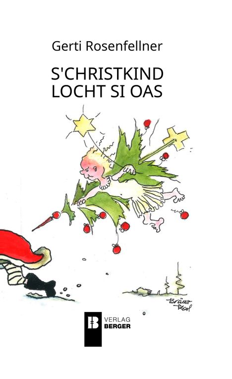 Gerti Rosenfellner: s'Christkind locht si oas, Buch