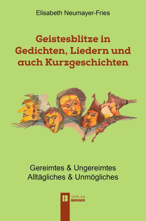 Buchtitel: "Geistesblitze in Gedichten, Liedern und auch Kurzgeschichten". Illustration mit bunten Gesichtern.