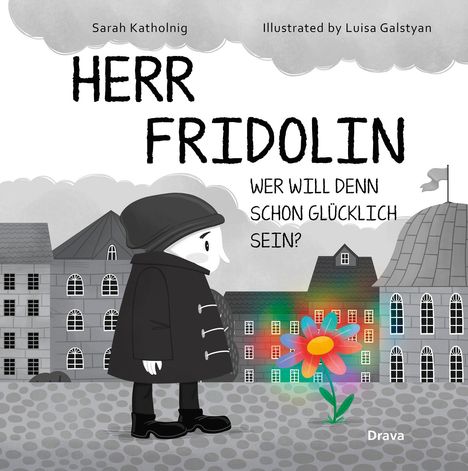 Sarah Katholnig: Herr Fridolin, Buch