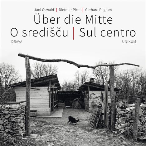 Jani Oswald: Über die Mitte | O sredi¿¿u | Sul centro, Buch