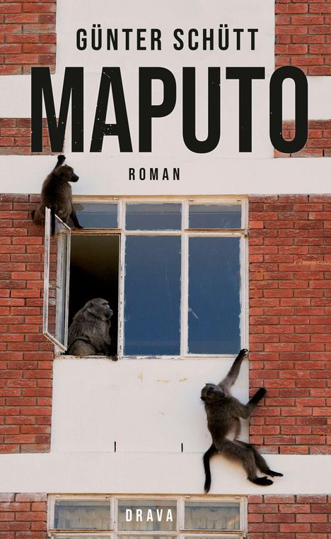 „Günter Schütt, Maputo, Roman, Drava.“ Drei Affen an einem Ziegelgebäude; einer im Fenster, zwei klettern an der Fassade.