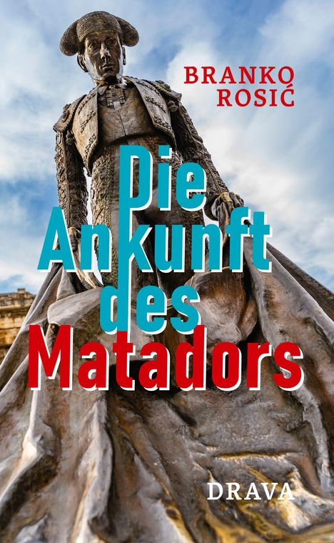 "Die Ankunft des Matadors" von Branko Rosic, Drava. Eine Statue eines Matadors erhebt sich vor bewölktem Himmel.